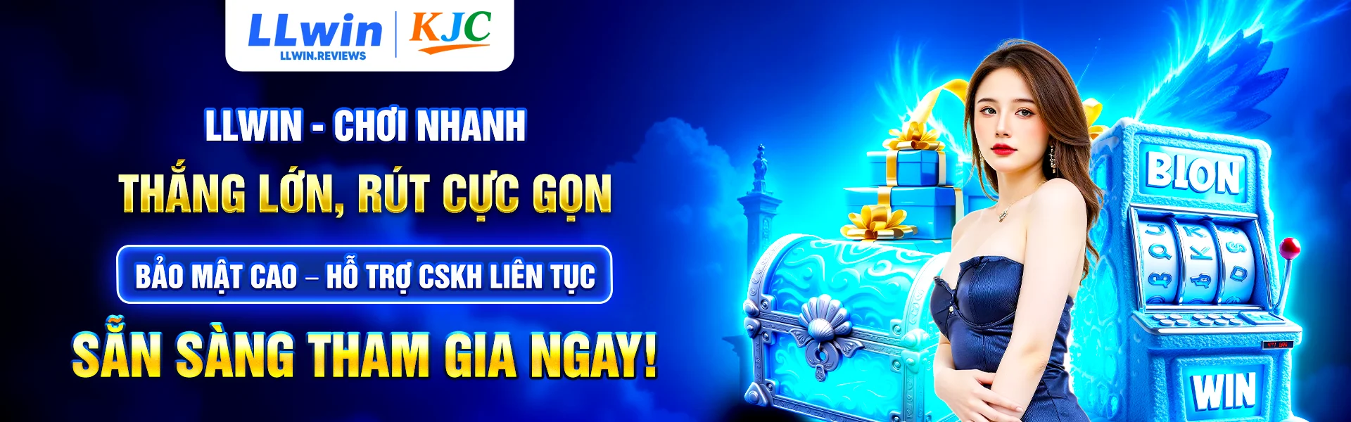 LLWIN – Chơi nhanh, thắng lớn, rút cực gọn