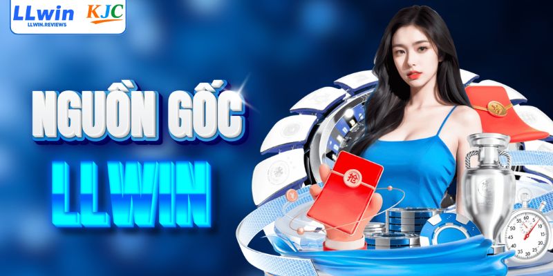 Khám phá nguồn gốc của LLWIN
