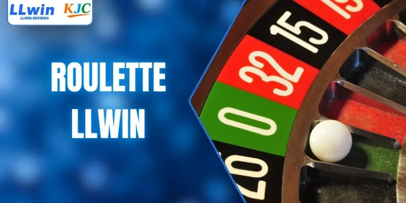 Roulette LLwin Là Gì? Hướng Dẫn Chơi Dễ Hiểu Từ A Tới Z